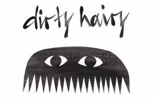 dirty hairy