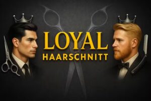 Loyal Haarschnitt