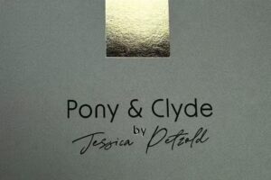 Pony & Clyde by Jessica Petzold