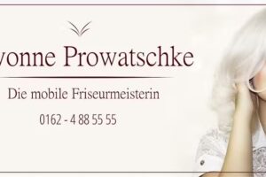 Yvonne Prowatschke – Die mobile Friseurmeisterin